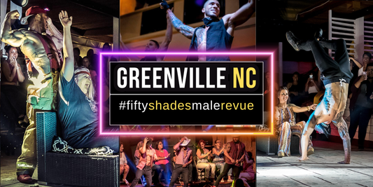 Ladies Night Out Show in Greenville NC featuring the exciting Fifty Shades Live performance