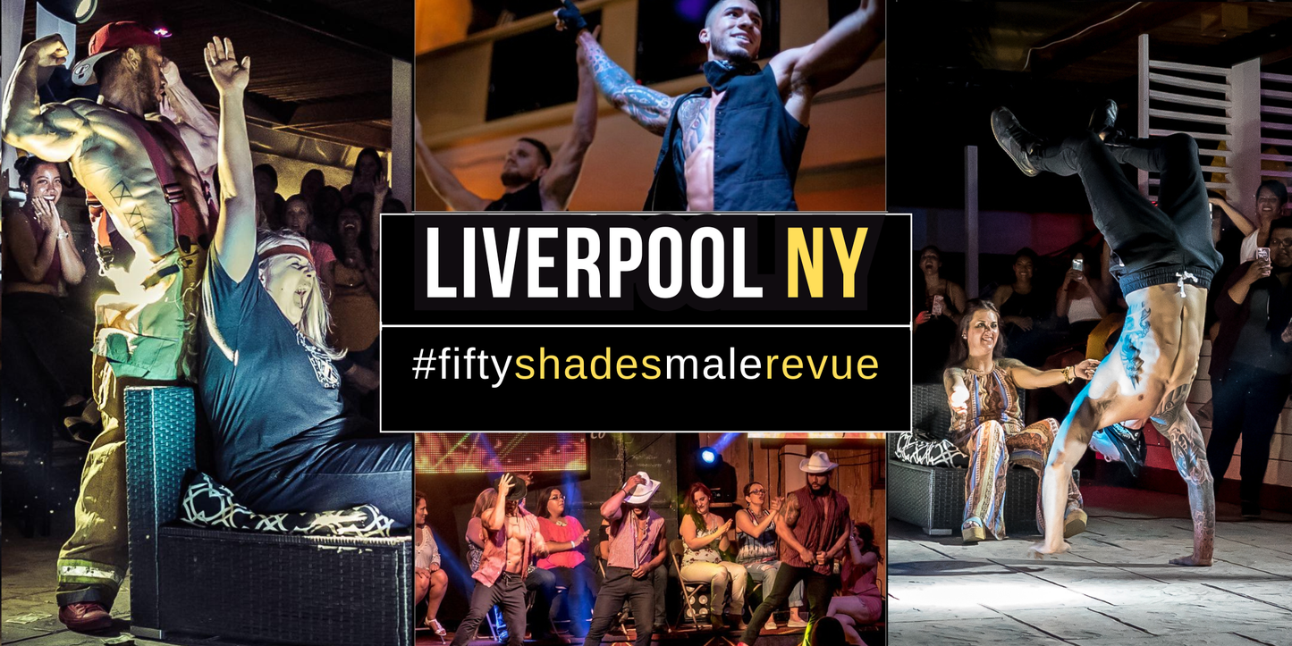 Liverpool NY, Mar 18 8pm | Fifty Shades Live