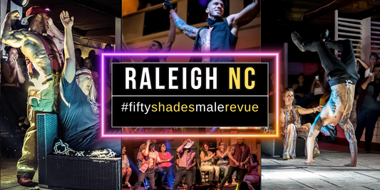 Enjoy Fifty Shades Live event in Raleigh NC for an unforgettable, thrilling Ladies Night Out Show.