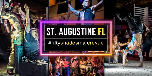Fifty Shades Live show in St. Augustine FL perfect for ladies night out fun and entertainment